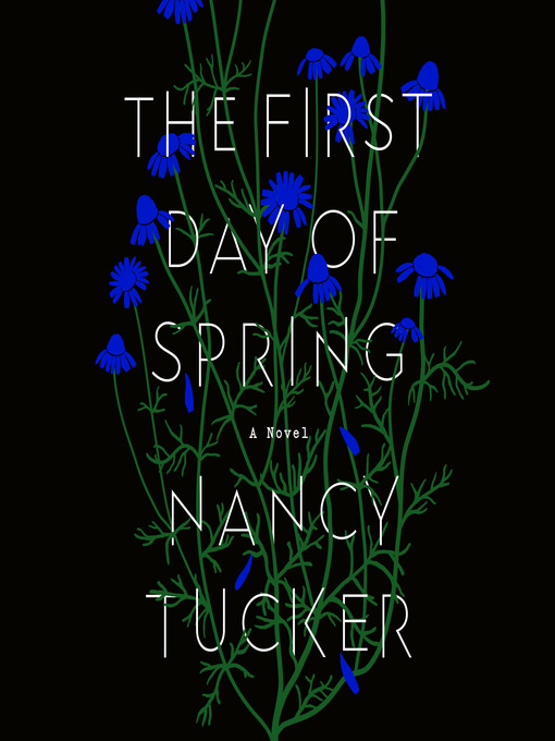 Title details for The First Day of Spring by Nancy Tucker - Wait list